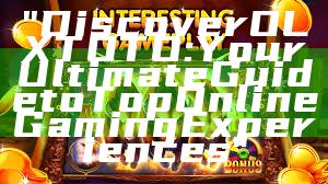"Discover OLXTOTO: Your Ultimate Guide to Top Online Gaming Experiences"