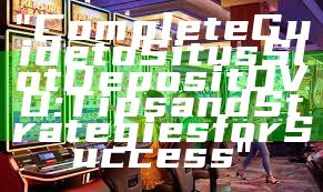 "Complete Guide to Situs Slot Deposit OVO: Tips and Strategies for Success"