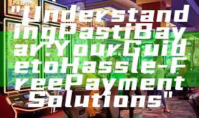 "Understanding Pasti Bayar: Your Guide to Hassle-Free Payment Solutions"