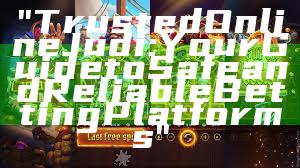 "Trusted Online Judi: Your Guide to Safe and Reliable Betting Platforms"