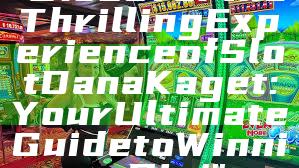 "Discover the Thrilling Experience of Slot Dana Kaget: Your Ultimate Guide to Winning Big!"