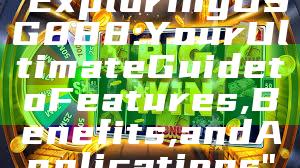 "Exploring OSG888: Your Ultimate Guide to Features, Benefits, and Applications"