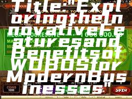 Title: "Exploring the Innovative Features and Benefits of WDBOS for Modern Businesses"