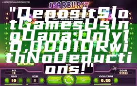 "Deposit Slot Games Using Dana: Only 10,000 IDR with No Deductions!"